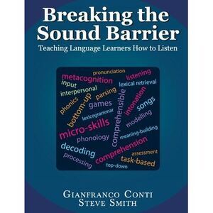 Breaking the Sound Barrier: Teaching Language Learners How to Listen -- Gianfran